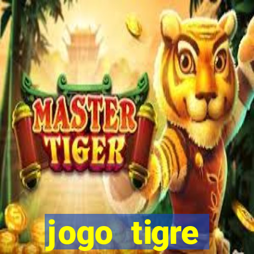 jogo tigre plataforma nova